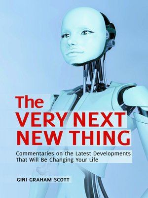 The Very Next New Thing by Gini Graham Scott JD, Ph.D